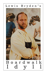 Lewis Bryden's Boardwalk Idyll Catalog